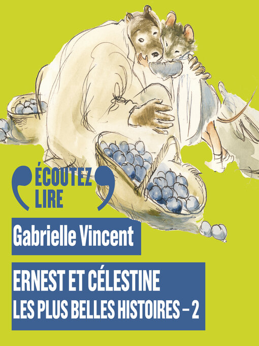 Title details for Ernest et Célestine--Les plus belles histoires by Gabrielle Vincent - Available